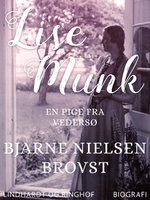 Lise Munk. En pige fra Vedersø - Bjarne Nielsen Brovst