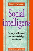Social intelligens: Den nye videnskab om menneskelige relationer - Daniel Goleman