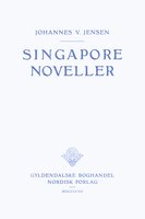 Singaporenoveller - Johannes V. Jensen