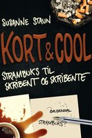 Kort & Cool: Strambuks til Skribent og Skribente - Susanne Staun