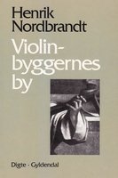 Violinbyggernes by - Henrik Nordbrandt