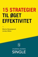 15 strategier til øget effektivitet - Jordan Milne, Martin Bjergegaard