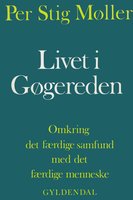 Livet i gøgereden: Omkring det færdige samfund med det færdige menneske - Per Stig Møller