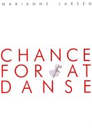 Chance for at danse - Marianne Larsen