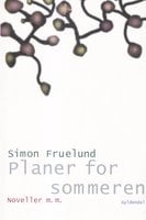 Planer for sommeren: Noveller m.m. - Simon Fruelund