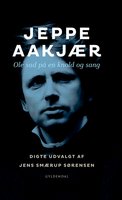 Ole sad på en knold og sang: Digte udvalgt af Jens Smærup Sørensen - Jeppe Aakjær