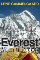Everest: Vejen til toppen - Lene Gammelgaard