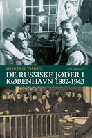 De russiske jøder i København 1882-1943 - Morten Thing