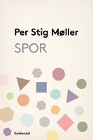 Spor: udvalgte skrifter om det åbne samfund og dets værdier - Per Stig Møller