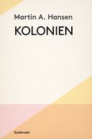 Kolonien - Martin A. Hansen