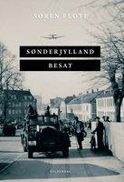Sønderjylland besat - Søren Flott