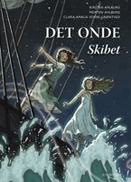Det Onde. Skibet: Nr. 3 - Kirsten Ahlburg, Morten Ahlburg, Clara-Amalie Vorre-Grøntved