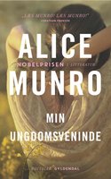 Min ungdomsveninde - Alice Munro