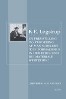 En fremstilling og vurdering af Max Schelers ‘Der Formalismus in der Ethik und die materiale Wertethik’ - K.E. Løgstrup