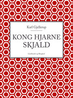 Kong Hjarne Skjald - Karl Gjellerup