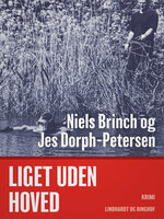 Liget uden hoved - Jes Dorph-Petersen, Niels Brinch