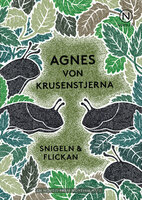 Snigeln och flickan - Agnes von Krusenstjerna