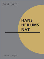 Hans Heilums nat - Knud Hjortø
