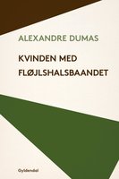 Kvinden med fløjlshalsbåndet - Alexandre Dumas