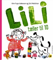 Lili tæller til 10 - Lyt&læs - Kim Fupz Aakeson, Siri Melchior