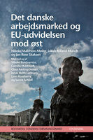 Det danske arbejdsmarked og EU-udvidelsen mod Østeuropa - Rockwool Fondens Forskningsenhed