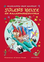 Julens helte 1-24: En kalenderhistorie - Marianne Iben Hansen