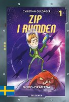 Zip i rymden #1: Godis-piraterna - Christian Guldager