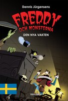 Freddy och monsterna #5: Den nya vakten - Jesper W. Lindberg