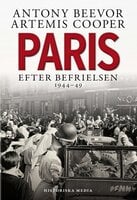 Paris efter befrielsen 1944-49 - Antony Beevor, Artemis Cooper