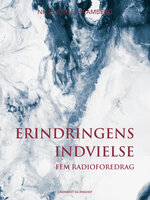 Erindringens indvielse: Fem radioforedrag - Niels Birger Wamberg