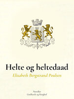 Helte og Heltedaad - Elisabeth Bergstrand Poulsen