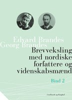 Brevveksling med nordiske forfattere og videnskabsmænd (bind 2) - Georg Brandes, Edvard Brandes