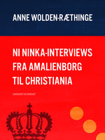 Ni Ninka-interviews fra Amalienborg til Christiania - Anne Wolden-Ræthinge