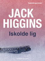 Iskolde lig - Jack Higgins
