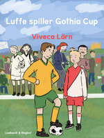 Luffe spiller Gothia Cup - Viveca Lärn