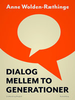 Dialog mellem to generationer - Anne Wolden-Ræthinge