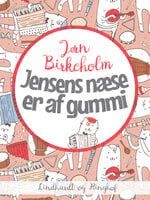 Jensens næse er af gummi - Jørn Birkeholm