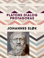 Platons dialog Protagoras - Johannes Sløk