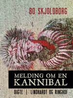Melding om en kannibal - Bo Skjoldborg