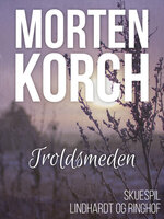 Troldsmeden - Morten Korch