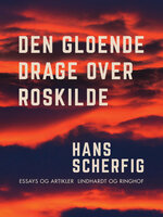 Den gloende drage over Roskilde - Hans Scherfig