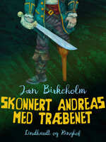 Skonnert Andreas med træbenet - Jørn Birkeholm