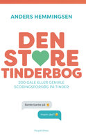 Den store Tinderbog: 200 gale eller geniale scoringsforsøg på Tinder - Anders Hemmingsen