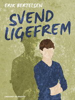 Svend Ligefrem - Erik Bertelsen