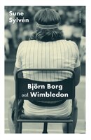 Björn Borg och Wimbledon - Sune Sylvén