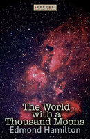 The World with a Thousand Moons - Edmond Hamilton