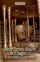 Nor Iron Bars A Cage.... - Randall Garrett