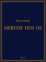 Herude hos os - Hans Fallada