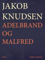 Adelbrand og Malfred - Jakob Knudsen