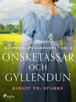 Önsketassar och gyllendun - Birgit Th Sparre